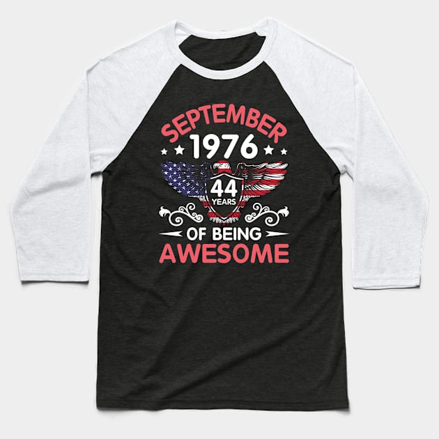 USA Eagle Was Born September 1976 Birthday 44 Years Of Being Awesome Baseball T-Shirt by Cowan79
